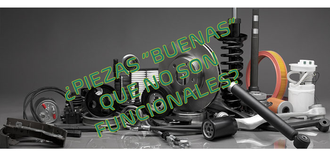 PIEZAS BUENAS QUE NO SON FUNCIONALES